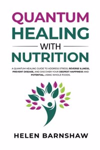 Quantum Healing with Nutrition