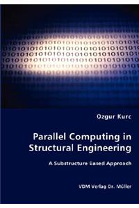 Parallel Computing in Structural Engineering