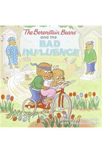 The Berenstain Bears and the Bad Influence