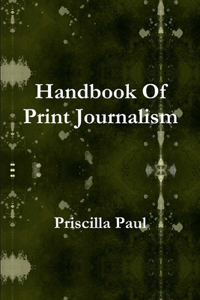 Handbook of Print Journalism