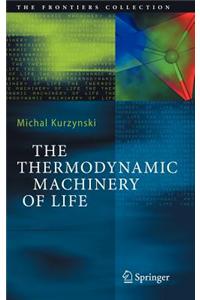 The Thermodynamic Machinery of Life