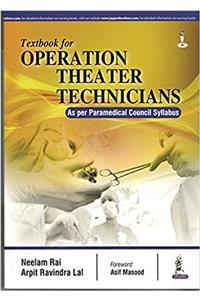 Textbook for Operation Theater Technicians (As per Paramedical Council Syllabus)