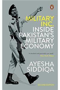 Military Inc.: Inside Pakistan’s Military Economy