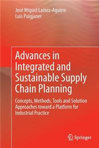 Advances in Integrated and Sustainable Supply Chain Planning