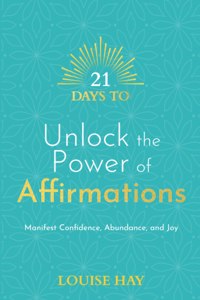 21 Days to Unlock the Power of Affirmations