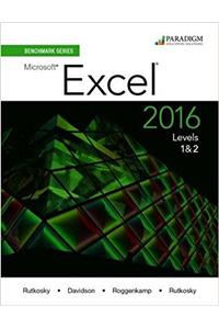 Benchmark Series: Microsoft (R) Excel 2016 Levels 1 and 2