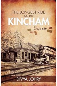 The Longest Ride on the Kincham Express