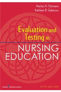 Evaluation and Testing in Nursing Education