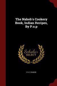 Nabob's Cookery Book, Indian Recipes, By P.o.p