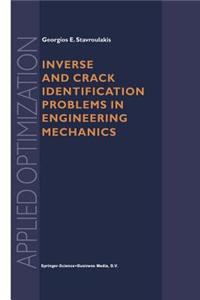 Inverse and Crack Identification Problems in Engineering Mechanics