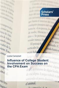 Influence of College Student Involvement on Success on the CPA Exam