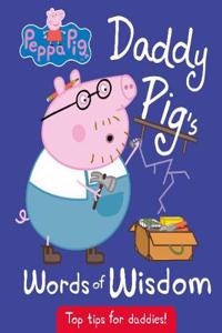 Daddy Pig's Words of Wisdom