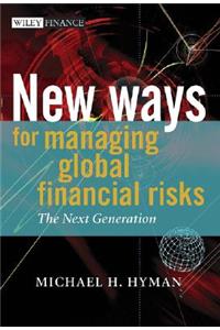 New Ways for Managing Global Financial Risks