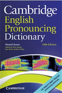 CAMBRIDGE ENGLISH PRONOUNCING DICTIONARY, 18Ed.