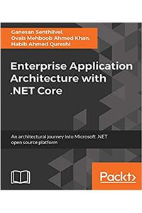 Enterprise Application Architecture with .NET Core