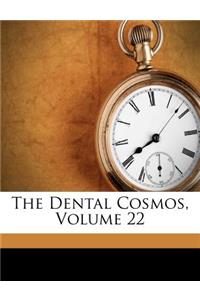 The Dental Cosmos, Volume 22