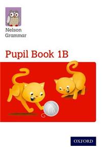 Nelson Grammar Pupil Book 1B Year 1/P2