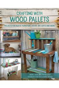 Crafting with Wood Pallets