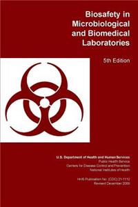 Biosafety in Microbiological and Biomedical Laboratories