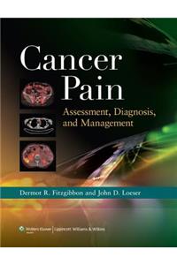 Cancer Pain: Assessment, Diagnosis, and Management