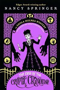 The Case of the Cryptic Crinoline: An Enola Holmes Mystery