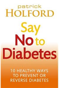 Say No to Diabetes