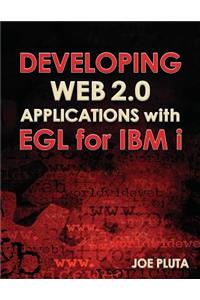 Developing Web 2.0 Applications with EGL for IBM i