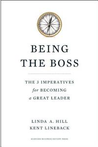 Being the Boss: The 3 Imperatives for Becoming a Great Leader