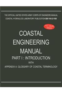 Coastal Engineering Manual Part I