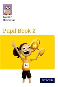 Nelson Grammar Pupil Book 2 Year 2/P3