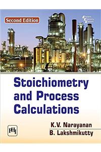 Stoichiometry and Process Calculations