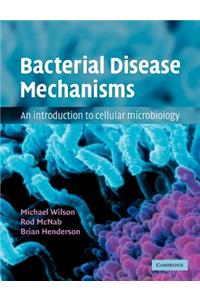 Bacterial Disease Mechanisms