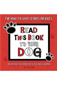 Read This Book to Your Dog