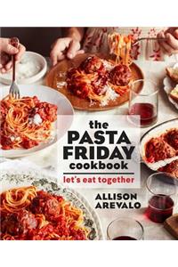 The Pasta Friday Cookbook