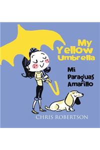 My Yellow Umbrella / Mi Paraguas Amarillo