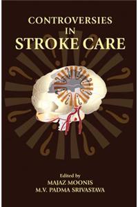 Controversies in Stroke Care