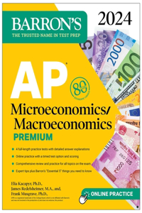 AP Microeconomics/Macroeconomics Premium, 2024: 4 Practice Tests + Comprehensive Review + Online Practice