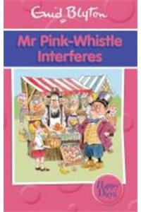 Mr Pink-Whistle Interferes