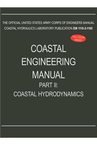 Coastal Engineering Manual Part II