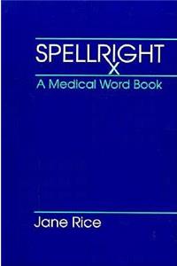 Spellright: A Medical Word Book