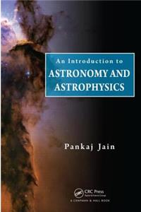 An Introduction to Astronomy and Astrophysics