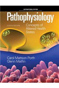 Pathophysiology: Concepts of Altered Health States, Eighth Edition: International Edition