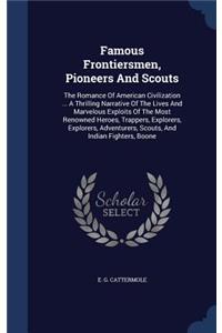 Famous Frontiersmen, Pioneers And Scouts