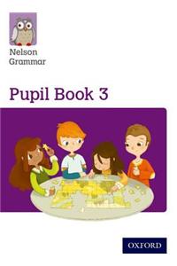 Nelson Grammar Pupil Book 3 Year 3/P4