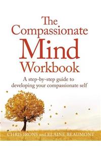 The Compassionate Mind Workbook