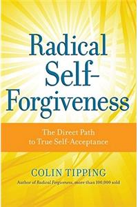 Radical Self-Forgiveness