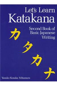 Let's Learn Katakana: Second Book Of Basic Japanese Writing