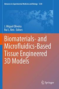 Biomaterials- And Microfluidics-Based Tissue Engineered 3D Models