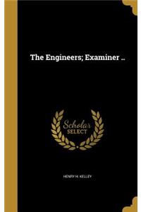 The Engineers; Examiner ..