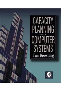 Capacity Planning for Computer Systems